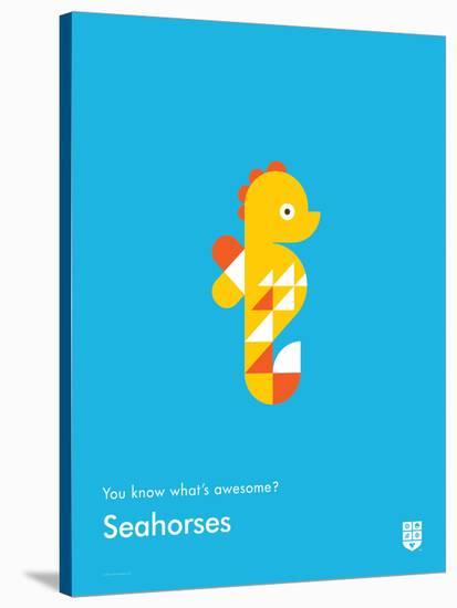 You Know What's Awesome? Seahorses (Blue)-Wee Society-Stretched Canvas