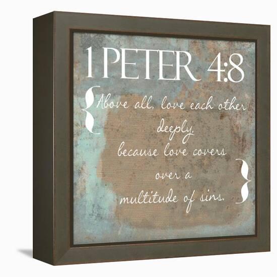 1 Peter 4-8-Taylor Greene-Framed Stretched Canvas