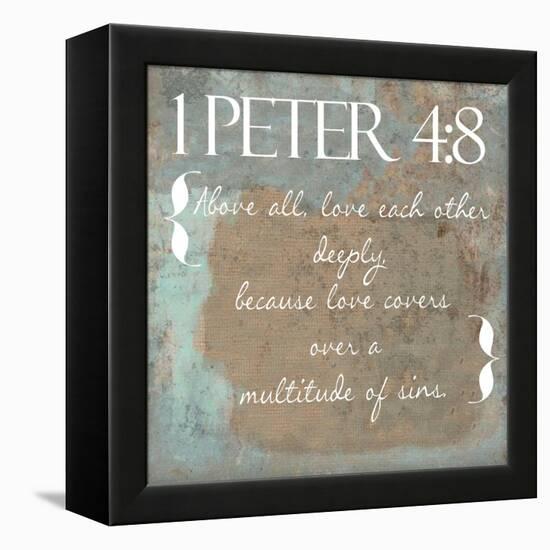 1 Peter 4-8-Taylor Greene-Framed Stretched Canvas