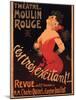 1911 Moulin Rouge C’est Très Excitant-Jules-Alexandre Grün-Mounted Giclee Print