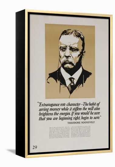 1920s American Banking Poster, Extravagence Rots Character, Teddy Roosevelt-null-Framed Premier Image Canvas