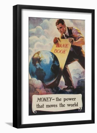 1920s American Banking Poster, Money, the Power That Moves the World-null-Framed Giclee Print