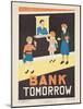 1938 Character Culture Citizenship Guide Poster, Bank Tomorrow-null-Mounted Giclee Print