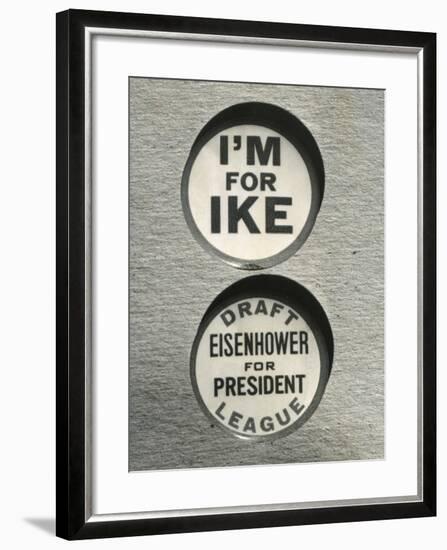 1948 Campaign Buttons of the 'Draft Eisenhower for President League'-null-Framed Photo