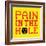 8-Bit Pixel-Art Pain in the Hole Message-wongstock-Framed Premium Giclee Print