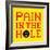 8-Bit Pixel-Art Pain in the Hole Message-wongstock-Framed Premium Giclee Print
