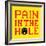 8-Bit Pixel-Art Pain in the Hole Message-wongstock-Framed Premium Giclee Print