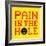 8-Bit Pixel-Art Pain in the Hole Message-wongstock-Framed Art Print