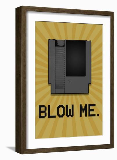 8-Bit Video Game Cartridge Blow Me-null-Framed Premium Giclee Print