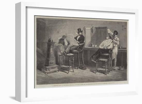 A Barber's Shop at Richmond, Virginia-Eyre Crowe-Framed Giclee Print