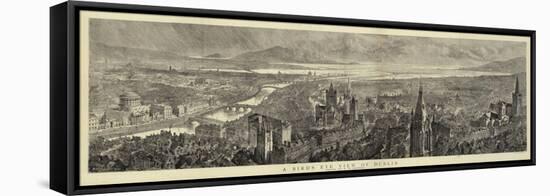 A Bird's Eye View of Dublin-Henry William Brewer-Framed Premier Image Canvas