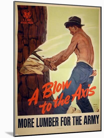 "A Blow to the Axis: More Lumber For the Army", 1943-Harold Schmidt-Mounted Giclee Print