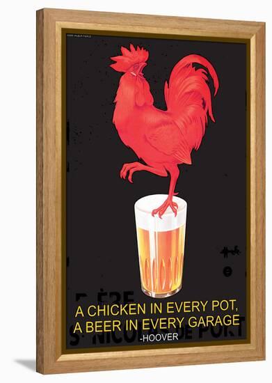 A Chicken in Every Pot, A Beer in Every Garage-null-Framed Stretched Canvas