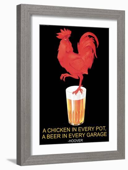 A Chicken in Every Pot, A Beer in Every Garage-null-Framed Art Print