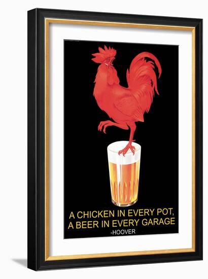 A Chicken in Every Pot, A Beer in Every Garage-null-Framed Art Print