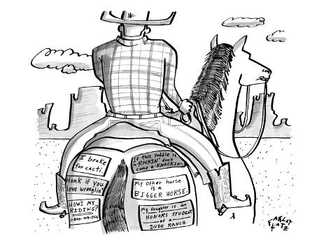 A cowboy rides a horse whose rear end is plastered with bumper stickers. -  New Yorker Cartoon' Premium Giclee Print - Farley Katz 