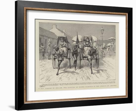 A Day Ashore in Ceylon, the Dangers of Racing Rickshas in the Streets of Colombo-null-Framed Giclee Print