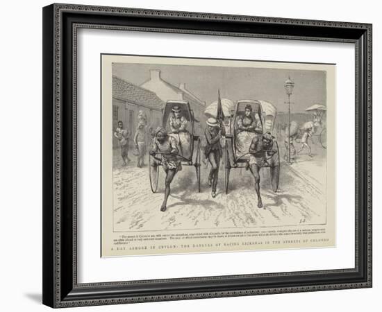 A Day Ashore in Ceylon, the Dangers of Racing Rickshas in the Streets of Colombo-null-Framed Giclee Print