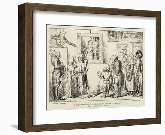 A Day of Fashion, In the Morning Drop in at Christie'S-George Cruikshank-Framed Giclee Print