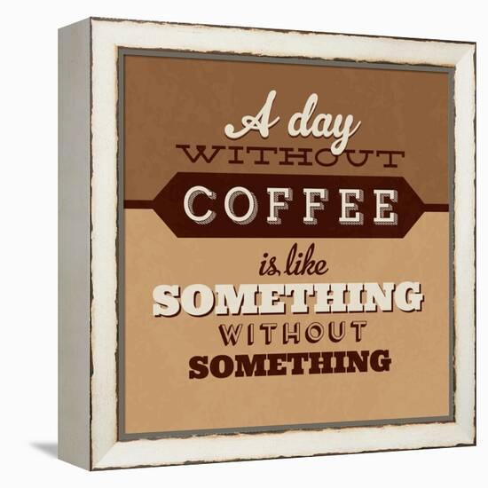 A Day Without Coffee-Lorand Okos-Framed Stretched Canvas