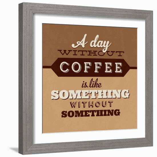 A Day Without Coffee-Lorand Okos-Framed Art Print