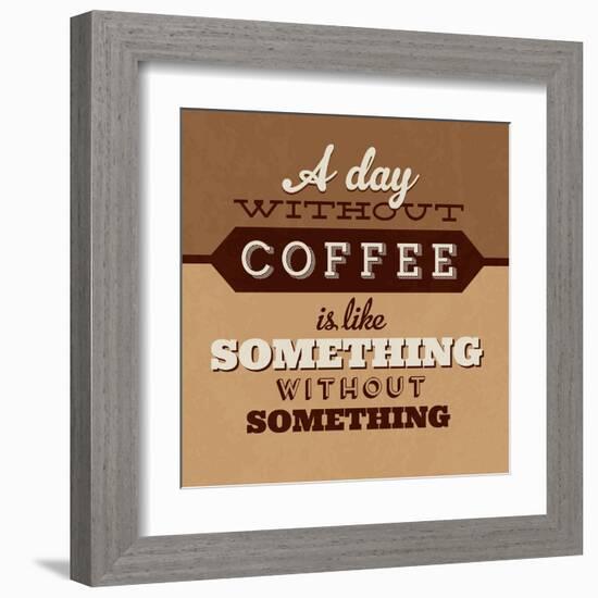 A Day Without Coffee-Lorand Okos-Framed Art Print