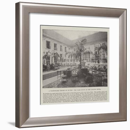 A Fashionable Resort of To-Day, the Palm Court at the Carlton Hotel-null-Framed Giclee Print