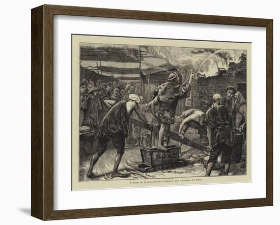 A Fire in Japan, Native Firemen and Engines at Work-Edward Frederick Brewtnall-Framed Giclee Print