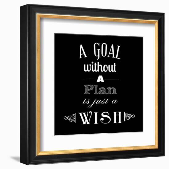 A Goal Without A Plan Is Just A Wish-Veruca Salt-Framed Art Print