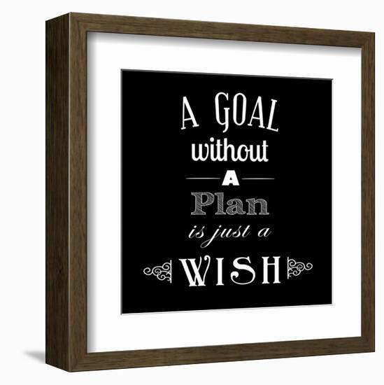 A Goal Without A Plan Is Just A Wish-Veruca Salt-Framed Art Print