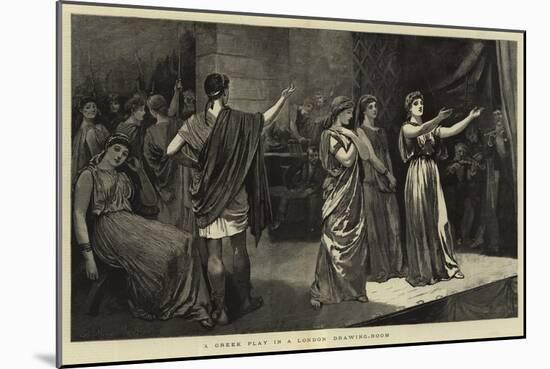 A Greek Play in a London Drawing-Room-Arthur Hopkins-Mounted Giclee Print