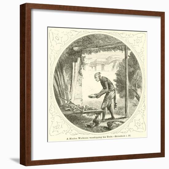 A Hindoo Workman Worshipping His Tools, Habakkuk, I, 16-null-Framed Giclee Print