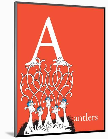 A is for Antlers (red)-Theodor (Dr. Seuss) Geisel-Mounted Art Print