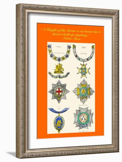 A Knight of the Garter Is an Honor That Doesn't Hold Up Anything-Hugh Clark-Framed Art Print