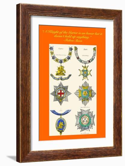 A Knight of the Garter Is an Honor That Doesn't Hold Up Anything-Hugh Clark-Framed Art Print