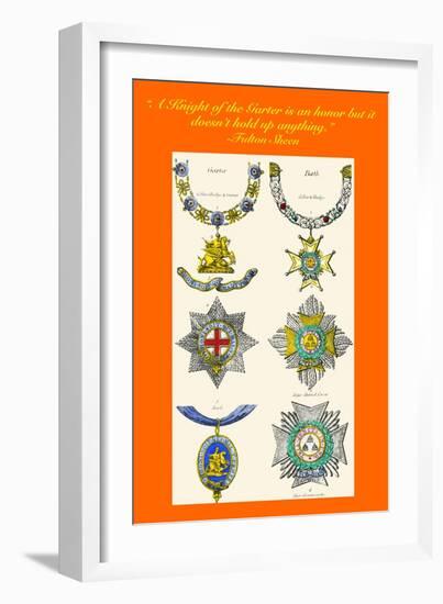 A Knight of the Garter Is an Honor That Doesn't Hold Up Anything-Hugh Clark-Framed Art Print