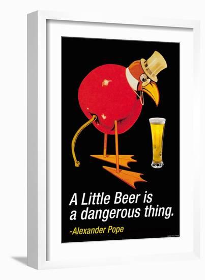 A Little Beer is a Dangerous Thing-null-Framed Art Print