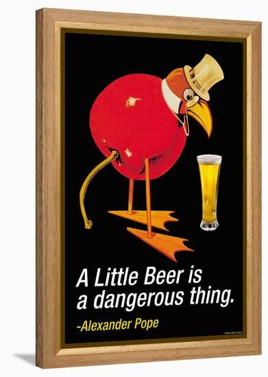 A Little Beer is a Dangerous Thing-null-Framed Stretched Canvas