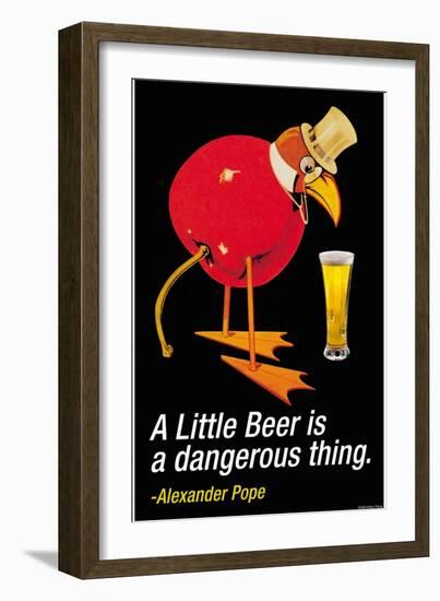 A Little Beer is a Dangerous Thing-null-Framed Art Print