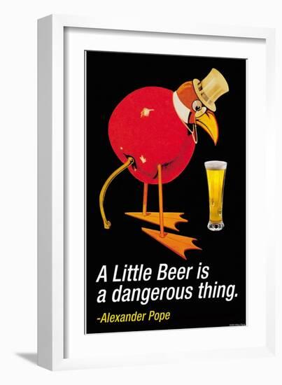 A Little Beer is a Dangerous Thing-null-Framed Art Print