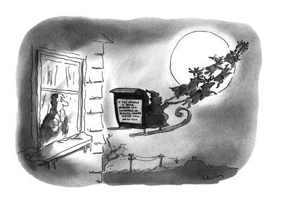 A Man Is Looking At The Sign On The Back Of Santas Sleigh Which Reads I New Yorker Cartoon Premium Giclee Print By Arnie Levin Artcom