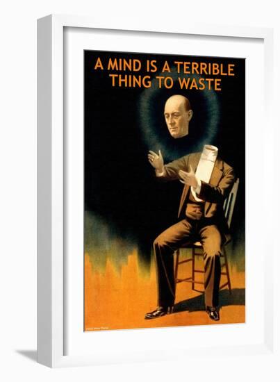 A Mind is a Terrible Thing to Waste-null-Framed Art Print