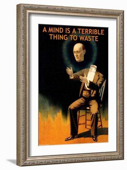 A Mind is a Terrible Thing to Waste-null-Framed Premium Giclee Print