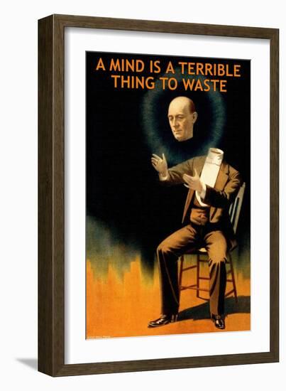 A Mind is a Terrible Thing to Waste-null-Framed Premium Giclee Print