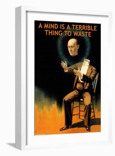 A Mind is a Terrible Thing to Waste-null-Framed Premium Giclee Print