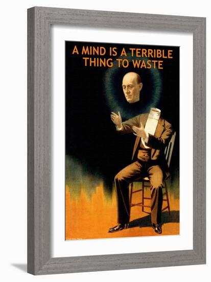 A Mind is a Terrible Thing to Waste-null-Framed Art Print