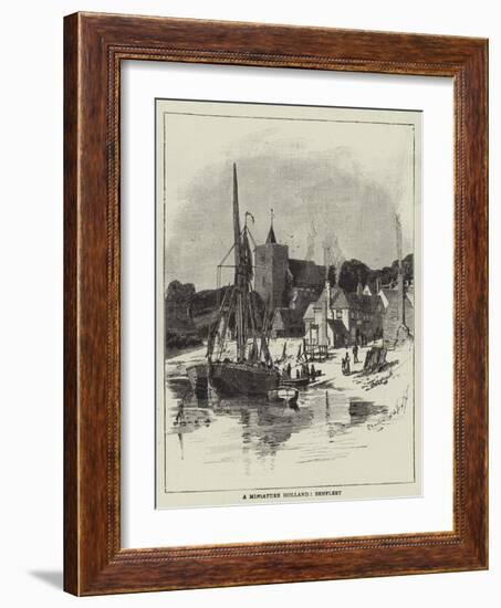 A Miniature Holland, Benfleet-Charles William Wyllie-Framed Giclee Print