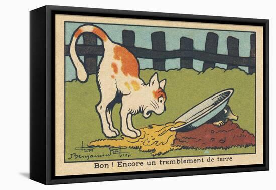 A Mole Knocks over the Cat's Bowl When it Comes out of the Ground.” Good! Another Earthquake.” ,193-Benjamin Rabier-Framed Premier Image Canvas