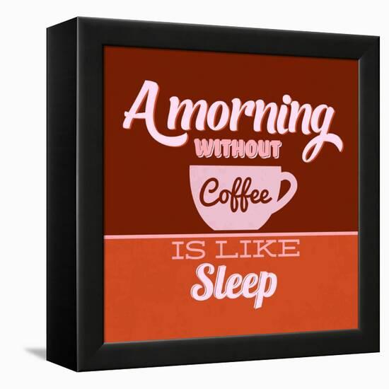 A Morning Without Coffee Is Like Sleep 1-Lorand Okos-Framed Stretched Canvas