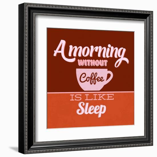 A Morning Without Coffee Is Like Sleep 1-Lorand Okos-Framed Art Print